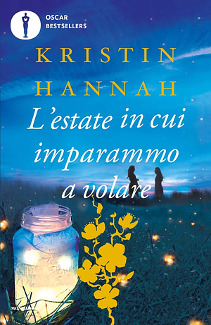 L'estate in cui imparammo a volare by Kristin Hannah