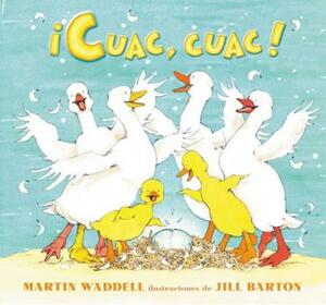 It's Quacking Time! by Martin Waddell, Jill Barton