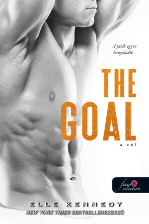 The Goal - A cél by Elle Kennedy
