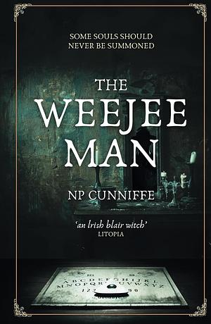 The Weejee Man by NP Cunniffe