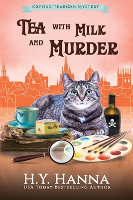 Tea With Milk and Murder (LARGE PRINT): The Oxford Tearoom Mysteries - Book 2 by H. y. Hanna
