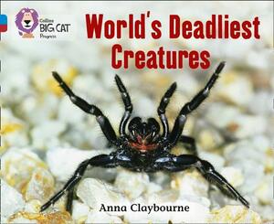 World's Deadliest Creatures by Anna Claybourne