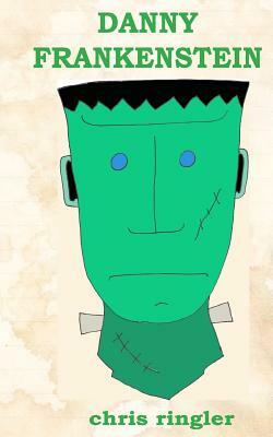 Danny Frankenstein by Chris Ringler