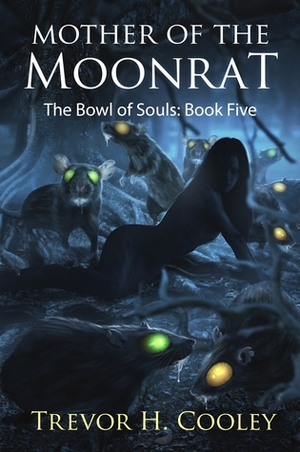 Mother of the Moonrat by Trevor H. Cooley