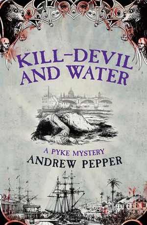 Kill-Devil And Water by Andrew Pepper