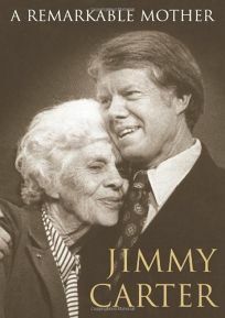 A Remarkable Mother by Jimmy Carter