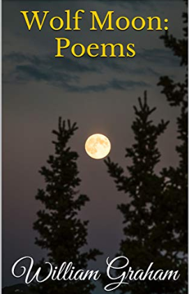 Wolf Moon: Poems by William Graham