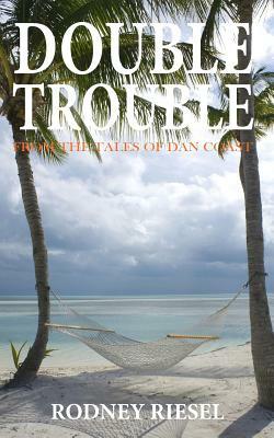 Double Trouble by Rodney Riesel