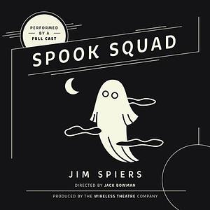 Spook Squad by Jim Spiers