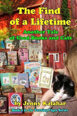 The Find of a Lifetime: Another Tale of Used Books and Cats by Jenny Kalahar