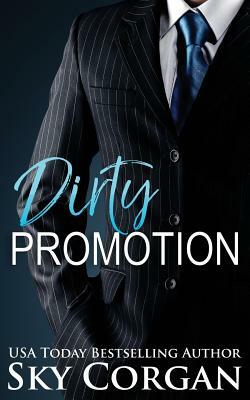 Dirty Promotion by Sky Corgan