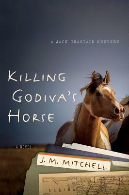 Killing Godiva's Horse by J. Mitchell