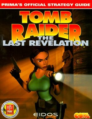 Tomb Raider: The Last Revelation: Prima's Official Strategy Guide by Dimension Publishing