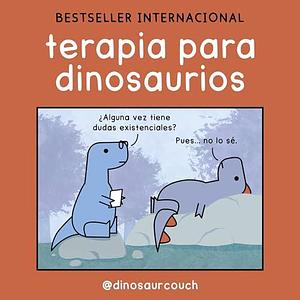 Terapia para dinosaurios by James Stewart, Xurxo Olveira