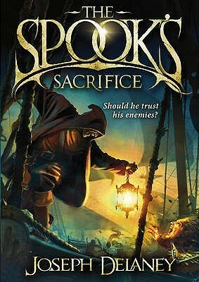 The Spook's Sacrifice by Joseph Delaney