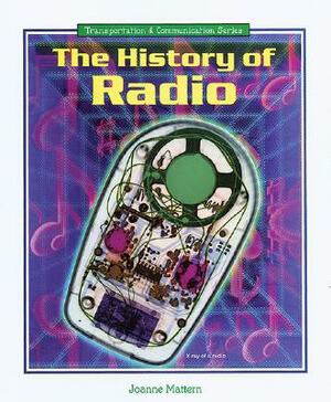 The History of Radio by Joanne Mattern