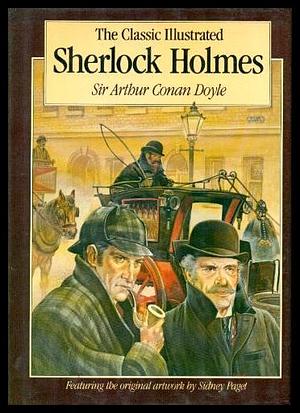 The Classic Illustrated Sherlock Holmes by Arthur Conan Doyle