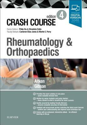 Crash Course Rheumatology and Orthopaedics by Marc Aitken, Anthony Gibson