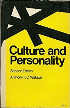 Culture & Personality by Anthony F.C. Wallace