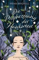 Die Prophezeiung der Hawkweed by Irena Brignull