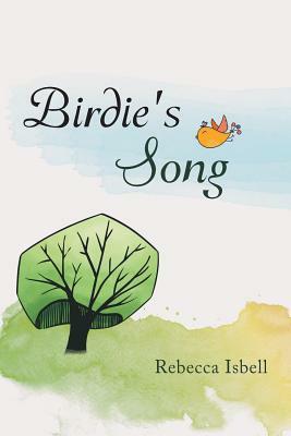 Birdie's Song by Rebecca Isbell