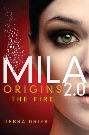 Origins: The Fire by Debra Driza