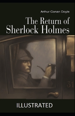 The Return of Sherlock Holmes Illustrated by Arthur Conan Doyle