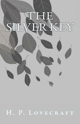 The Silver Key by H.P. Lovecraft