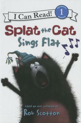 Splat the Cat Sings Flat by 