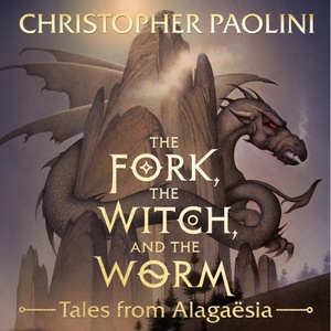 The Fork, the Witch, and the Worm by Christopher Paolini