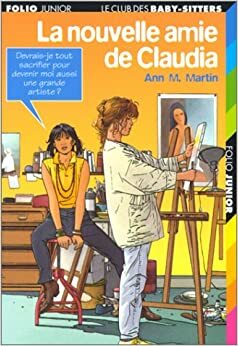 La nouvelle amie de Claudia by Ann M. Martin