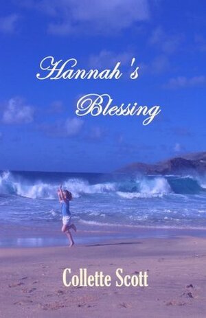 Hannah's Blessing by Collette Scott