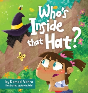 Who's inside that hat?: A fun children's picture book to help discuss stereotypes, racism, diversity and friendship by Kameel Vohra