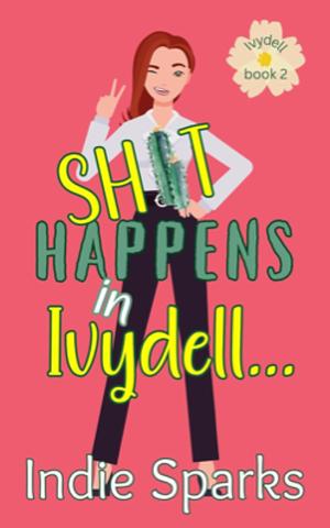 Shit Happens in Ivydell by Indie Sparks