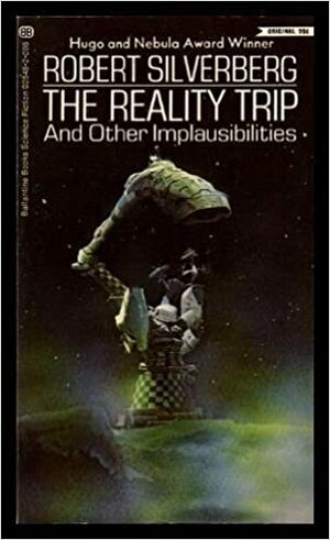 The Reality Trip by Robert Silverberg