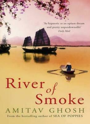 River of Smoke: Ibis Trilogy Book 2 by Amitav Ghosh