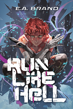 Run Like Hell by E.A. Brand