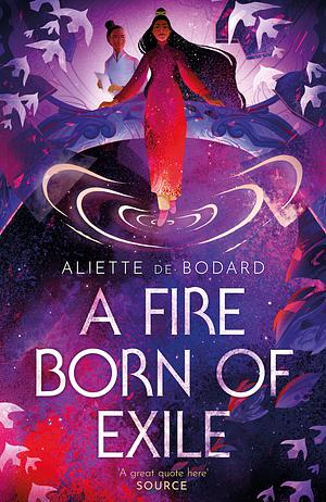 A Fire Born of Exile by Aliette de Bodard