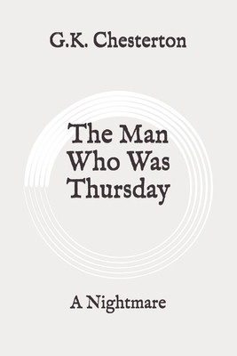 The Man Who Was Thursday: A Nightmare: Original by G.K. Chesterton