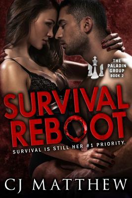 Survival Reboot: The Paladin Group Book 2 by Cj Matthew