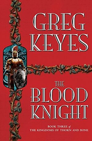 The Blood Knight by J. Gregory Keyes, Greg Keyes