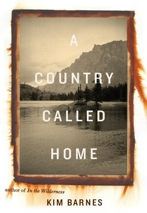 A Country Called Home by Kim Barnes