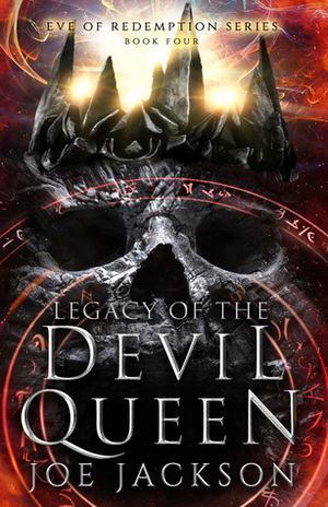 Legacy of the Devil Queen by Joe Jackson