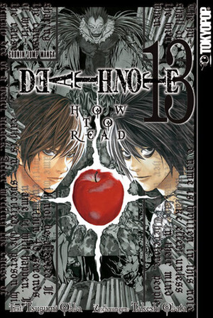 Death Note, Band 13: How to Read by Takeshi Obata・小畑健, Tsugumi Ohba・大場つぐみ