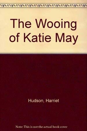 The Wooing of Katie May by Harriet Hudson