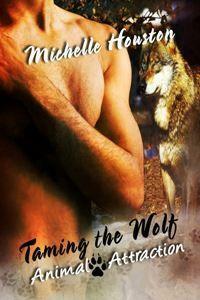 Taming the Wolf by Michelle Houston