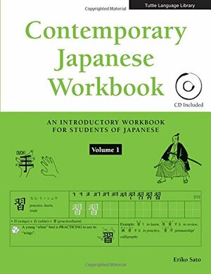 Contemporary Japanese: An Introductory Workbook for Students of Japanese by Eriko Sato