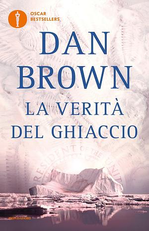 La verità del ghiaccio by Dan Brown