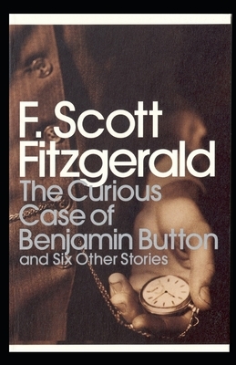 The Curious Case of Benjamin Button Illustrated by F. Scott Fitzgerald