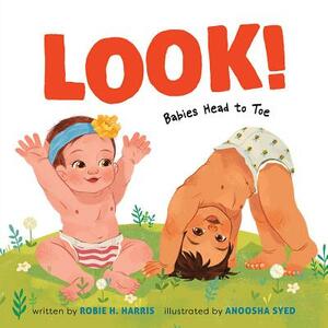 Look!: Babies Head to Toe by Robie H. Harris